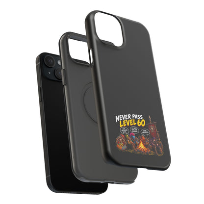 Phone Case — 'Never Pass Level 60' Heavy-Duty Impact-Resistant Phone Case