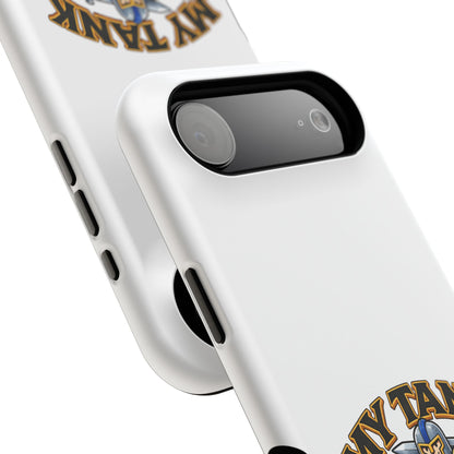 Phone Case — 'My Tank Is My Husband' Heavy-Duty Impact-Resistant Phone Case