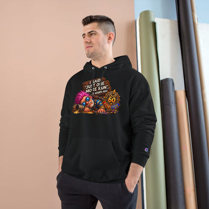 Just One More Run – Hoodie | Sixty Forever Co.