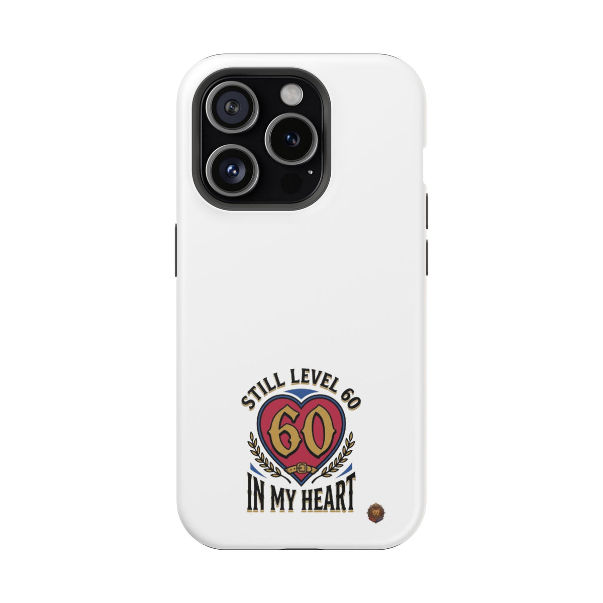 Phone Case — 'Still Level 60 In My Heart' Heavy-Duty Impact-Resistant Phone Case