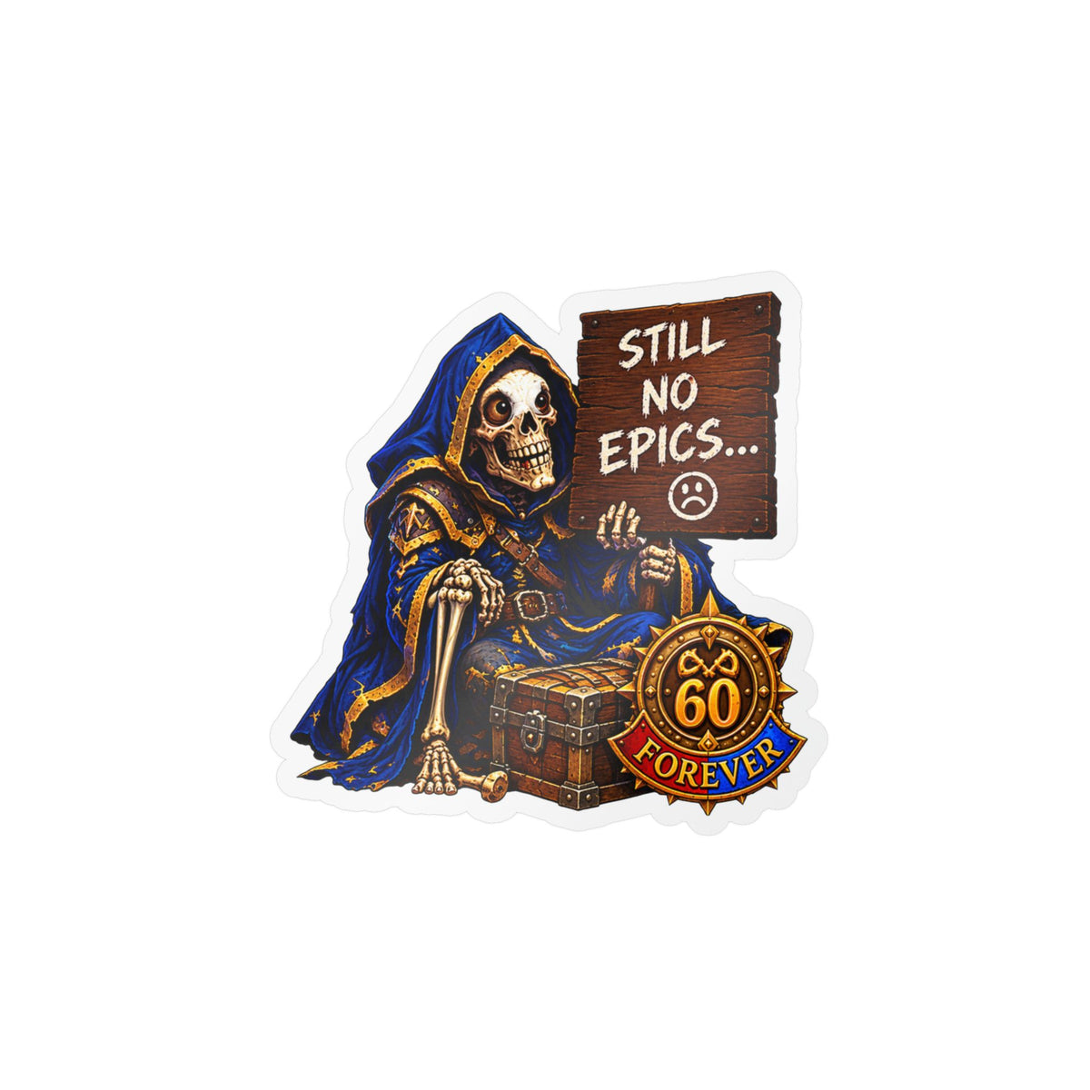 Still No Epics – Poster Decal