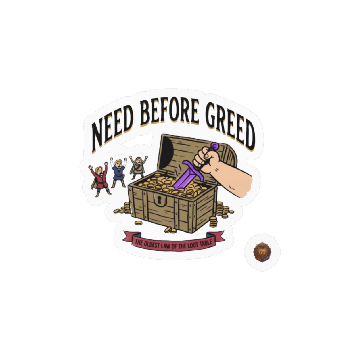 Need Before Greed – Poster Decal