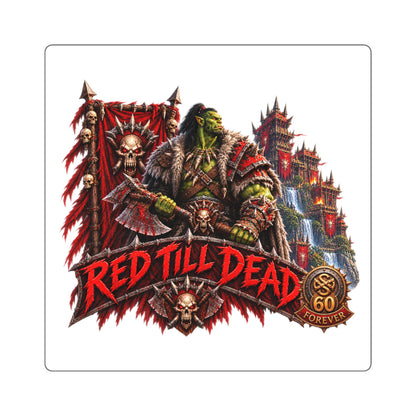 Orc Warrior Sticker — “Red Till Dead” Fantasy Gaming Decal