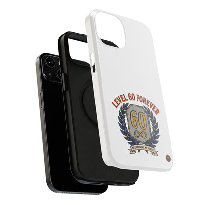 Phone Case — 'Level 60 Forever' Heavy-Duty Impact-Resistant Phone Case