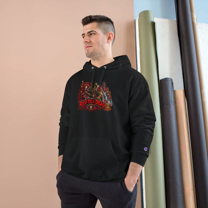 Champion Hoodie — 'Red 'Til Dead' Graphic Pullover