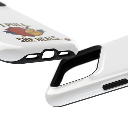 Phone Case — 'I Pull. She Heals.' Heavy-Duty Impact-Resistant Phone Case