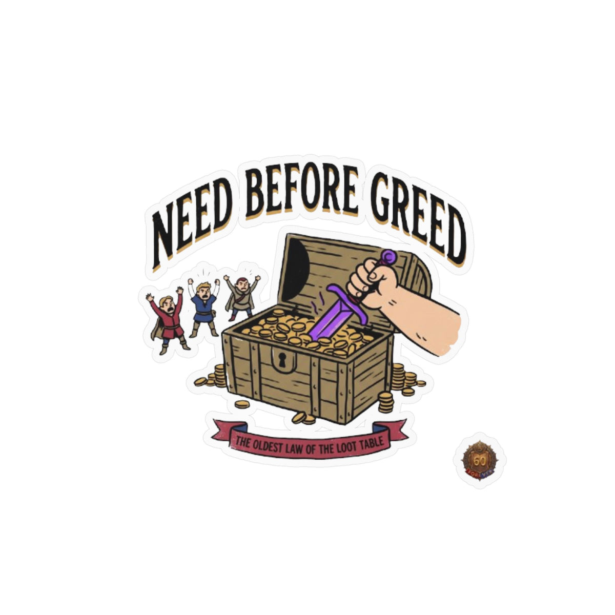Need Before Greed – Poster Decal