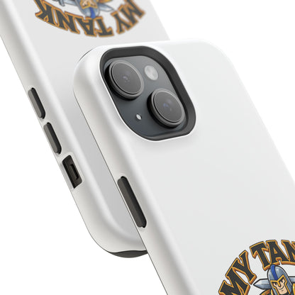 Phone Case — 'My Tank Is My Husband' Heavy-Duty Impact-Resistant Phone Case