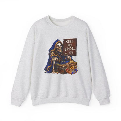 Still No Epics – Sweatshirt