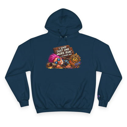 Just One More Run – Hoodie | Sixty Forever Co.