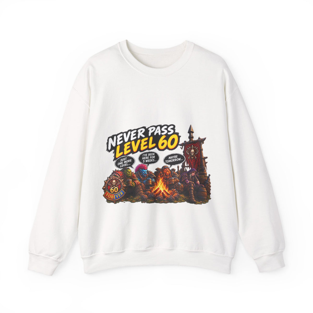 Never Pass Level 60 – Sweatshirt