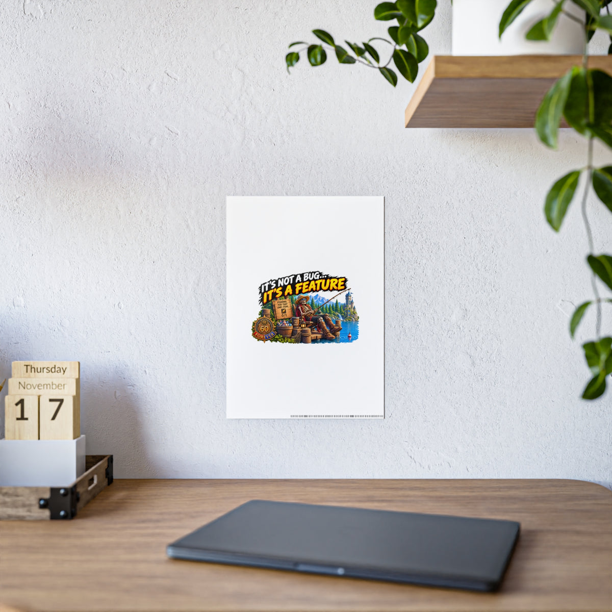 It's Not a Bug, It's a Feature – Poster | Sixty Forever Co.