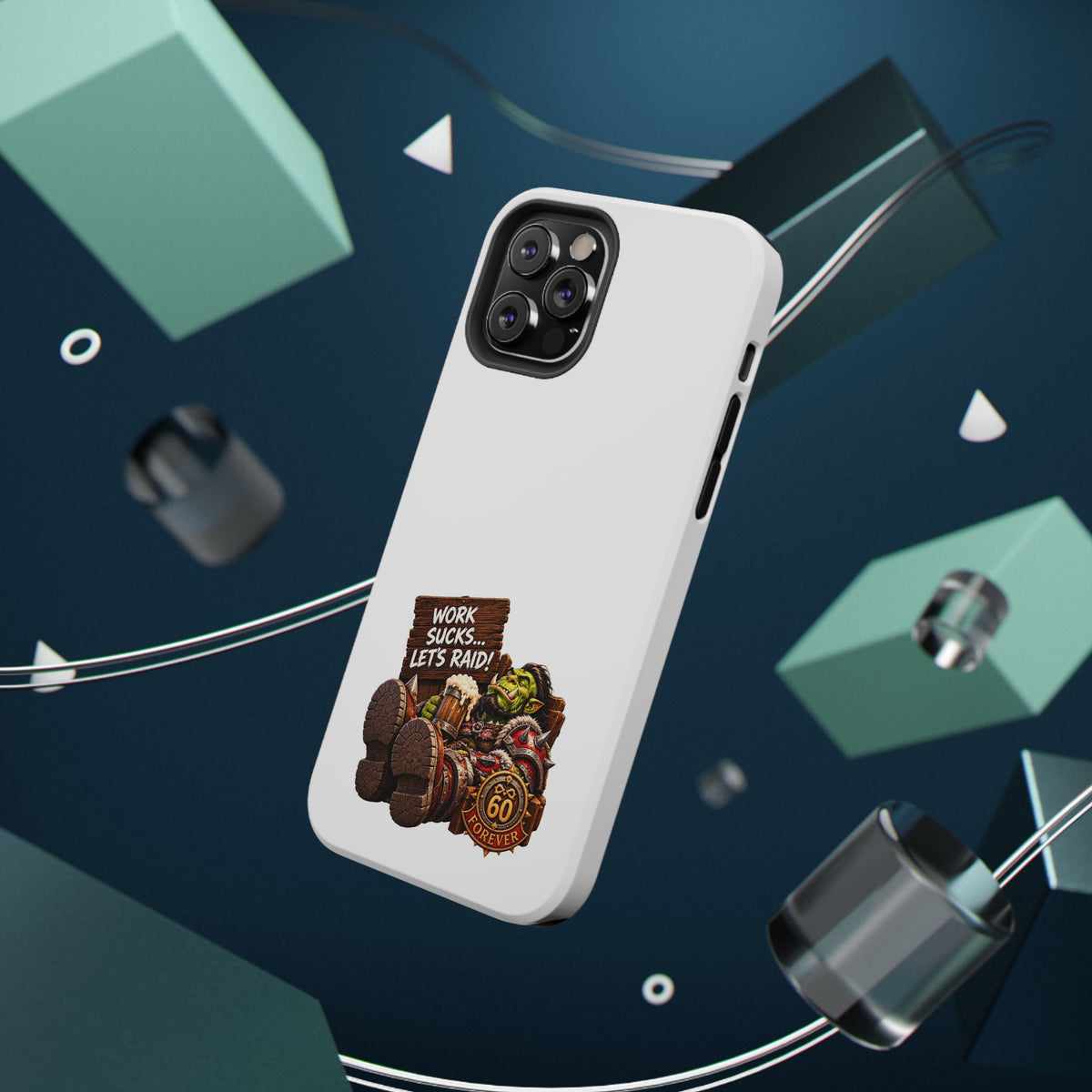 Work Sucks, Let's Raid – Phone Case