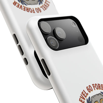 Phone Case — 'Level 60 Forever' Heavy-Duty Impact-Resistant Phone Case