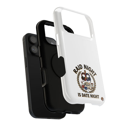 Raid Night Is Date Night – Phone Case