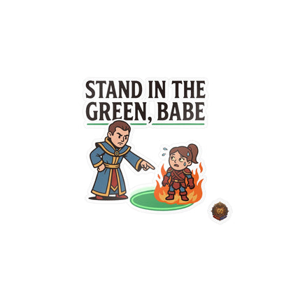 Stand In The Green, Babe – Sticker