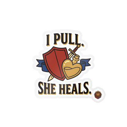 I Pull. She Heals. – Sticker
