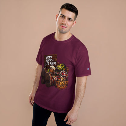 Work Sucks, Let's Raid – T-Shirt | Sixty Forever Co.