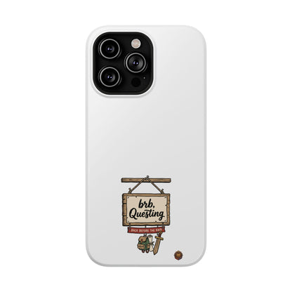 brb, Questing – Phone Case