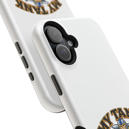 Phone Case — 'My Tank Is My Husband' Heavy-Duty Impact-Resistant Phone Case
