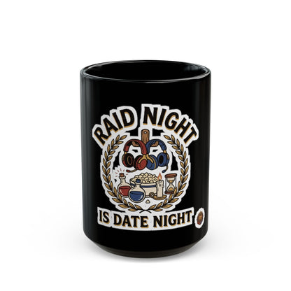 Raid Night Is Date Night – Black Mug (11oz & 15oz)