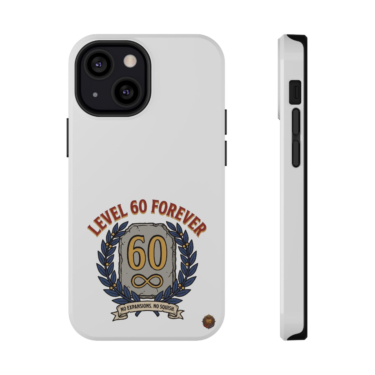 Phone Case — 'Level 60 Forever' Heavy-Duty Impact-Resistant Phone Case