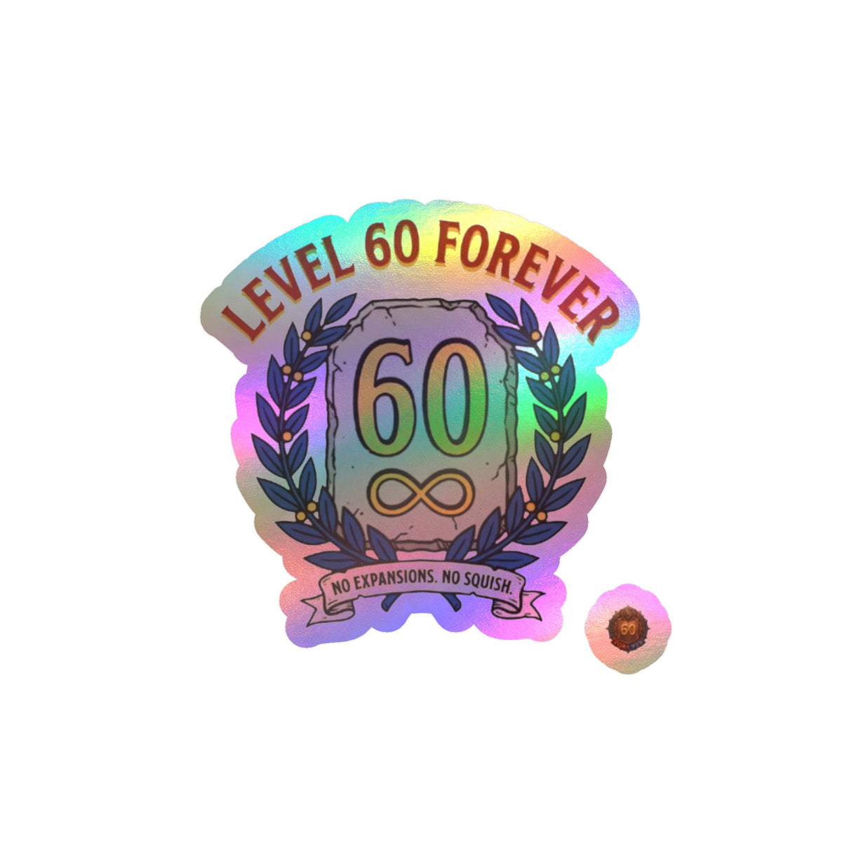 Level 60 Forever – Poster Decal