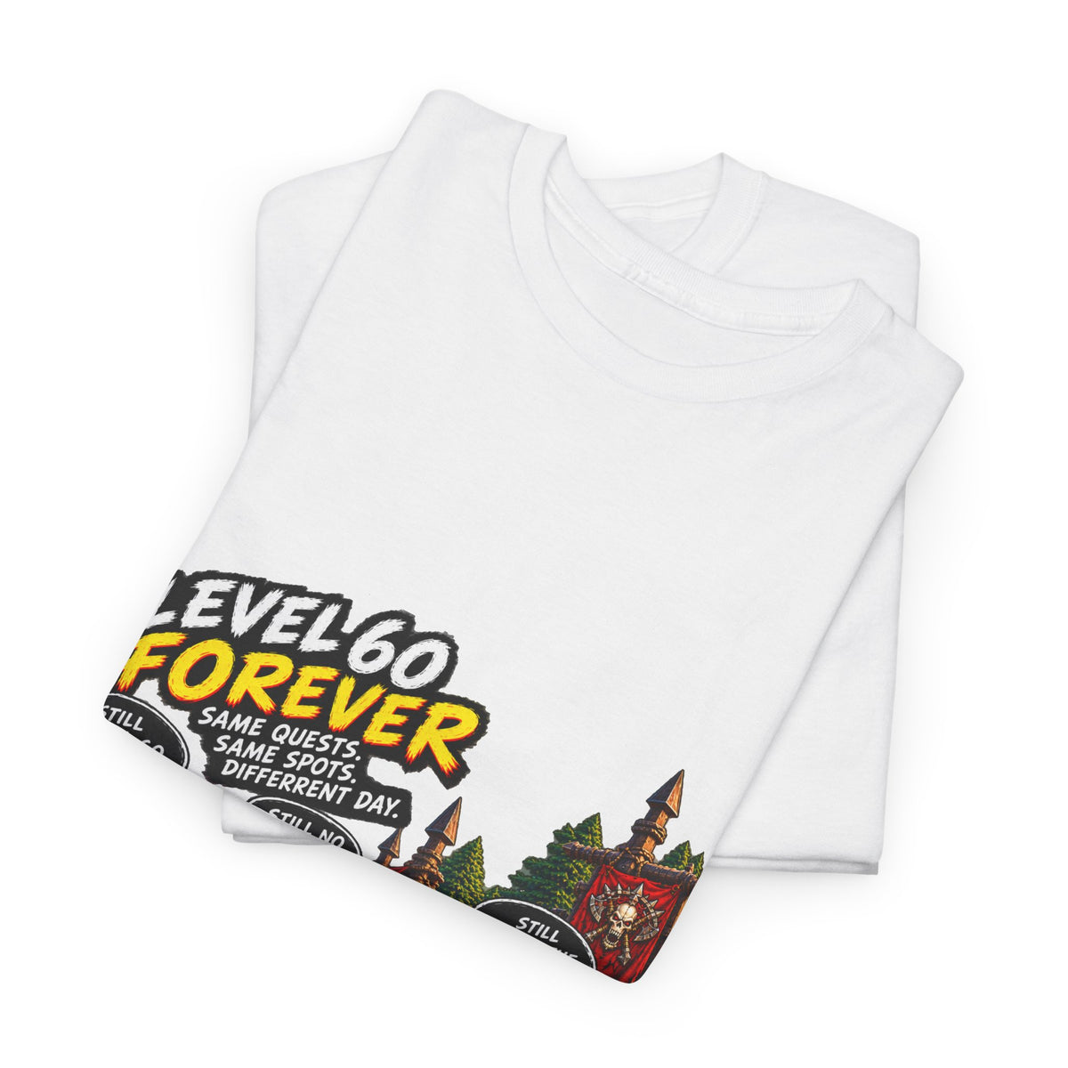 Level 60 Forever – T-Shirt