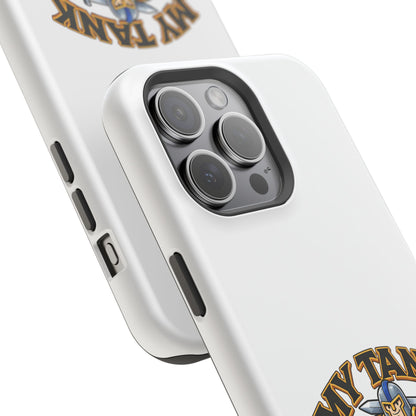 Phone Case — 'My Tank Is My Husband' Heavy-Duty Impact-Resistant Phone Case
