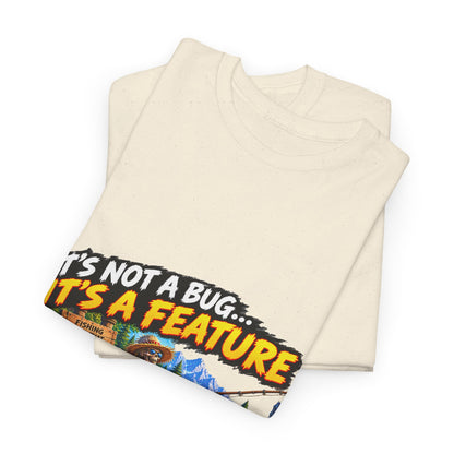 It's Not a Bug, It's a Feature – T-Shirt