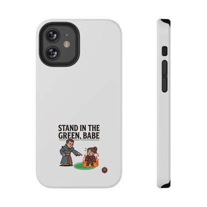 Phone Case — 'Stand in the Green, Babe' Heavy-Duty Impact-Resistant Phone Case