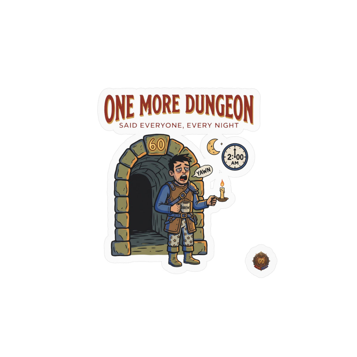 One More Dungeon – Poster Decal