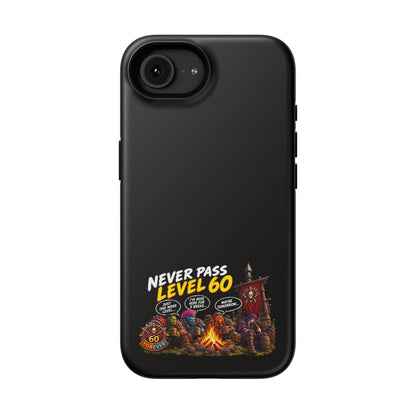 Phone Case — 'Never Pass Level 60' Heavy-Duty Impact-Resistant Phone Case