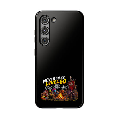Phone Case — 'Never Pass Level 60' Heavy-Duty Impact-Resistant Phone Case