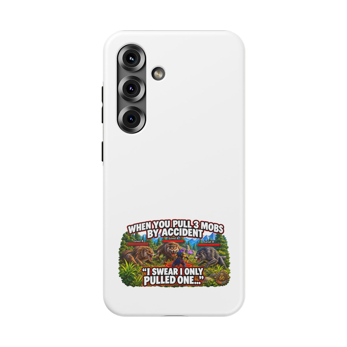 When You Pull 3 Mobs by Accident – Phone Case