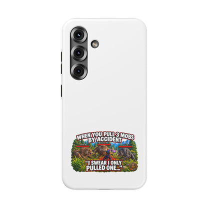 When You Pull 3 Mobs by Accident – Phone Case