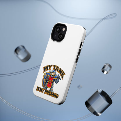 Phone Case — 'My Tank Is My Husband' Heavy-Duty Impact-Resistant Phone Case