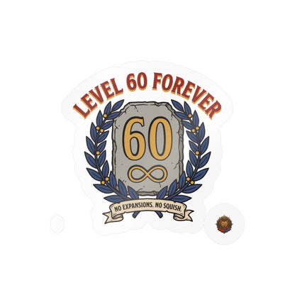 Level 60 Forever – Sticker