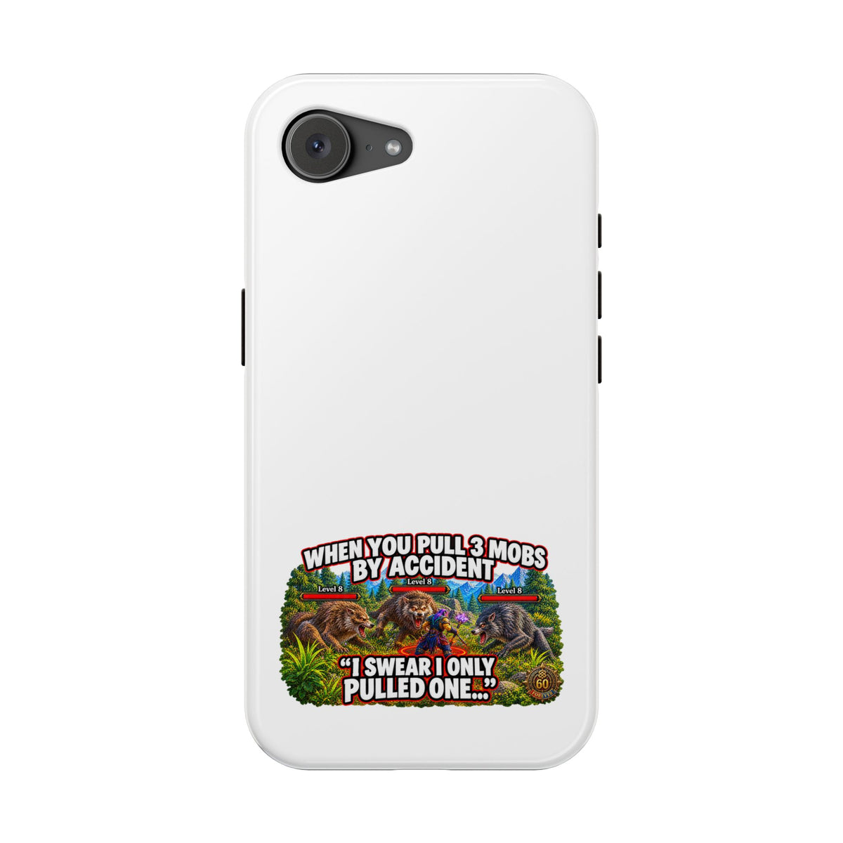 When You Pull 3 Mobs by Accident – Phone Case