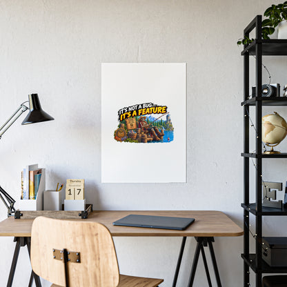 It's Not a Bug, It's a Feature – Poster | Sixty Forever Co.