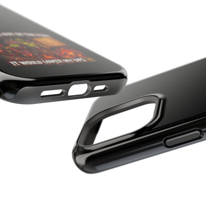 Phone Case — 'Can't Move Out of the Fire, It Would Lower My DPS' Heavy-Duty Impact-Resistant Phone Case