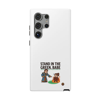 Phone Case — 'Stand in the Green, Babe' Heavy-Duty Impact-Resistant Phone Case