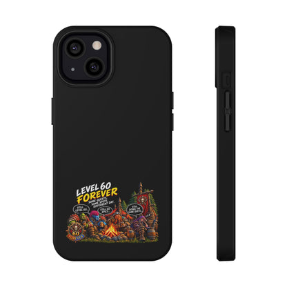Phone Case — 'Level 60 Forever Campfire' Heavy-Duty Impact-Resistant Phone Case