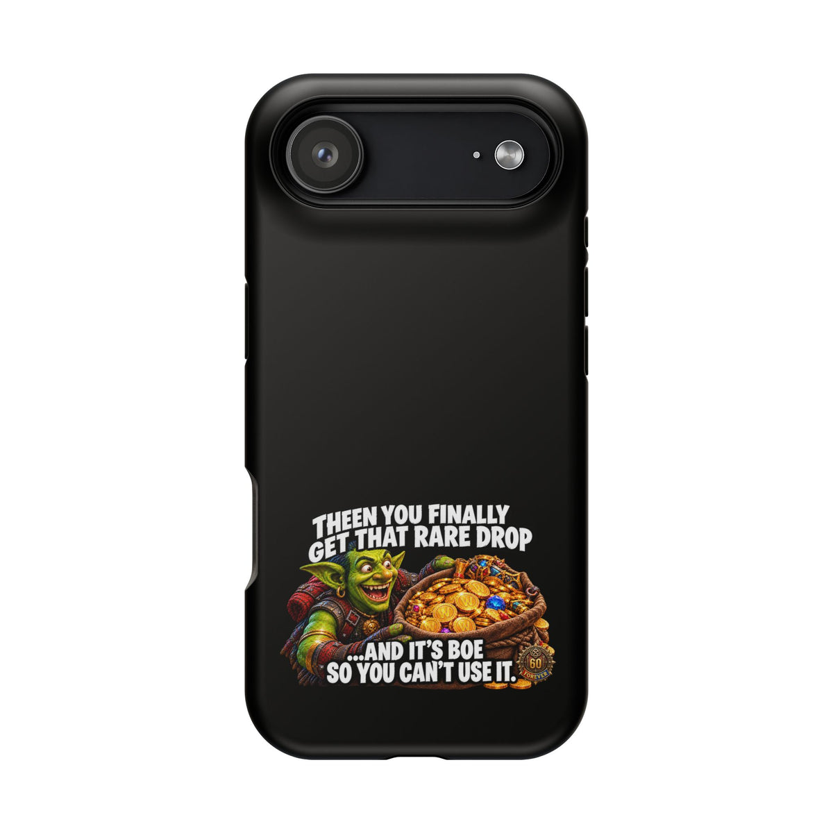 Phone Case — 'Rare Drop… And It's BoE' Heavy-Duty Impact-Resistant Phone Case