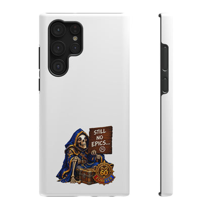 Phone Case — 'Still No Epics…' Heavy-Duty Impact-Resistant Phone Case