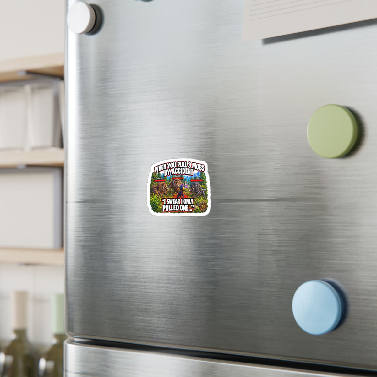 When You Pull 3 Mobs by Accident – Poster Decal