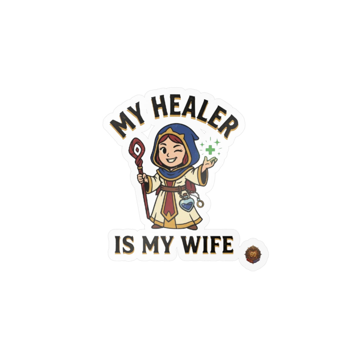 My Healer Is My Wife – Sticker