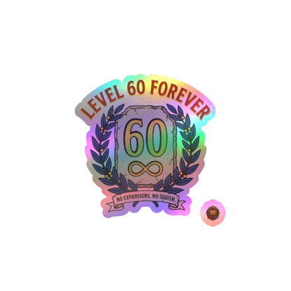 Level 60 Forever – Poster Decal
