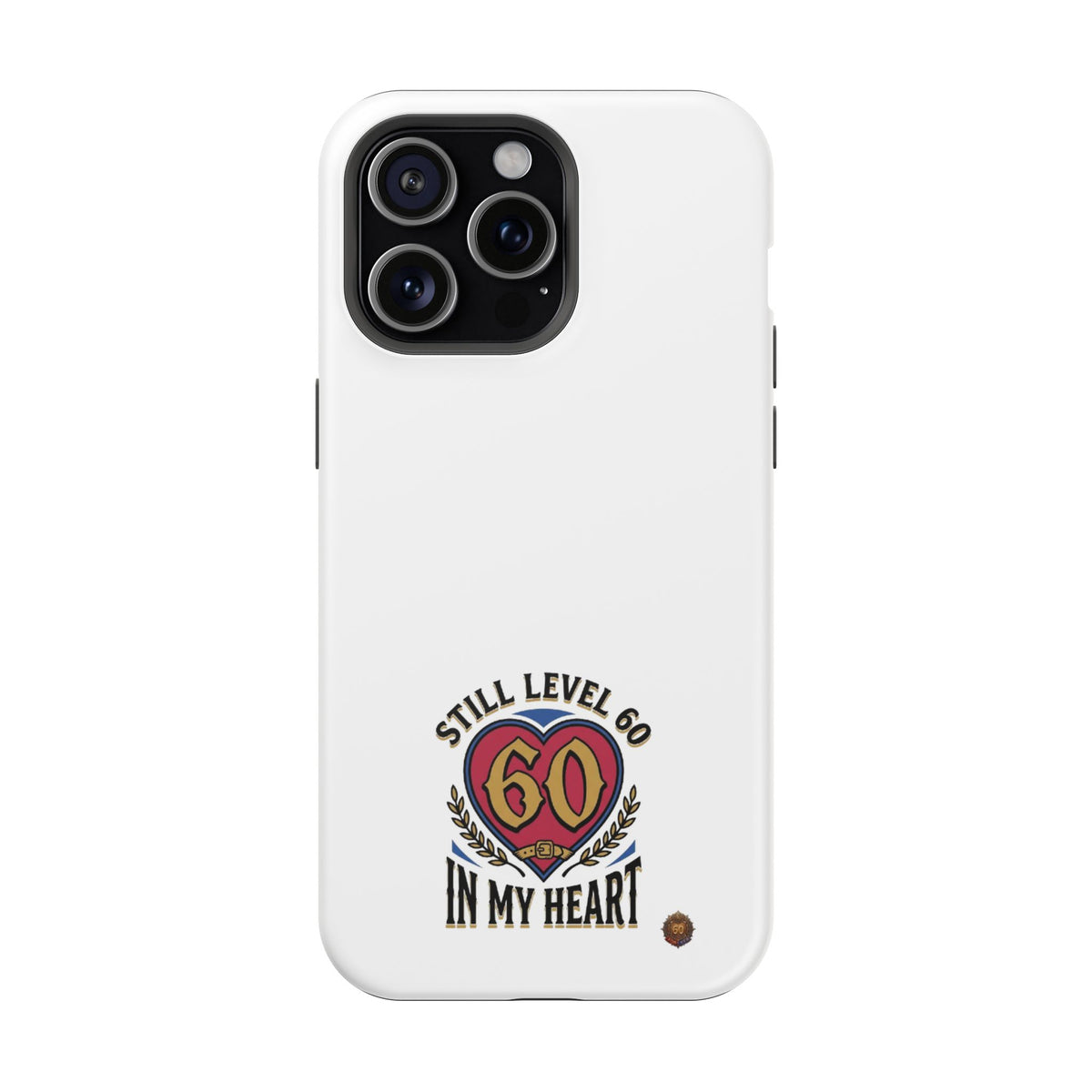 Phone Case — 'Still Level 60 In My Heart' Heavy-Duty Impact-Resistant Phone Case