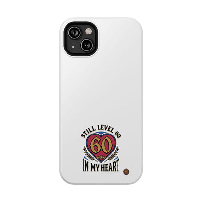Phone Case — 'Still Level 60 In My Heart' Heavy-Duty Impact-Resistant Phone Case